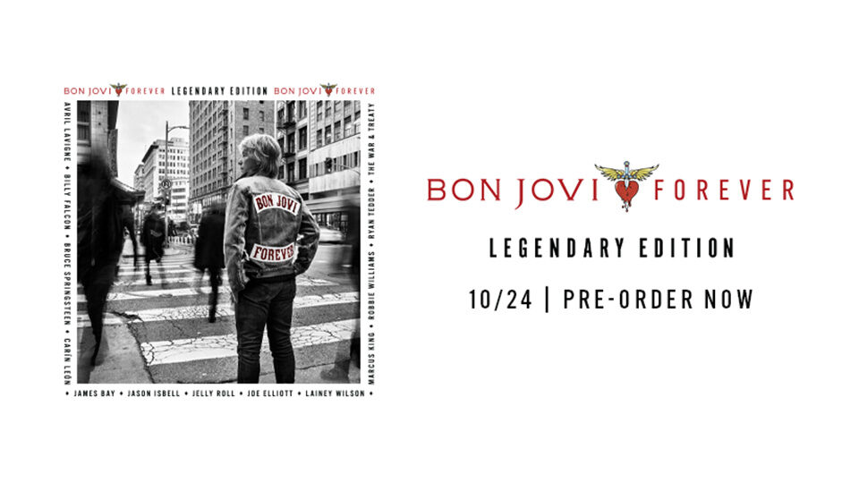 Bon Jovi kündigt neu interpretierte Deluxe-Version zu „Forever (Legendary Edition)“an !